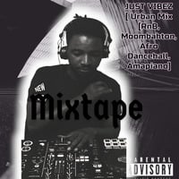 JUST VIBEZ [ Urban Mix] [RnB, Moombahton, Afro Dancehall, Amapiano] by DJ Asb