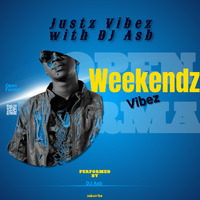Justz Vibez with DJ Asb (Weekendz Vibez) by DJ Asb