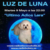 Luz de Luna 72 - Ultimo Adios Lara by RDM