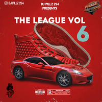 THE LEAGUE VOL 6 - DJ PILLZ 254 by DJ PILLZ 254💊