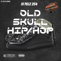 OLDSKUL HIPHOP - DJ PILLZ 254 by DJ PILLZ 254💊