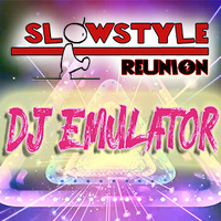 04_SlowStyle Reunion - DJ EMULATOR (17.04.2020) by DaviDeeJay