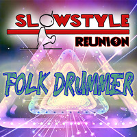 07_SlowStyle Reunion - FOLK DRUMMER (20.04.2020) by DaviDeeJay