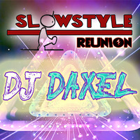 41_SlowStyle Reunion - DJ DAXEL (24.05.2020) by DaviDeeJay