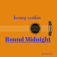 Kenny Rankin - ROUND MIDNIGHT by sylvette323