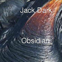 Jack Dark - Obsidian by JACK DARK