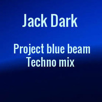 Jack Dark - Project blue beam by JACK DARK