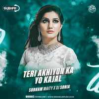 Teri Aakhya Ka Yo Kajal (Remix) - Subham Maity &amp; Dj Sonia by Subham Maity