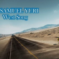 West Song (Official Audio) by SAMUEL YURI