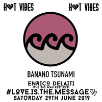 Hey, Big Man Restless! Spin That S**t_Love Is The Message [Live @ Banano Tsunami - Sat, 29th June 2019] by Enrico Delaiti aka The Big Man Restless