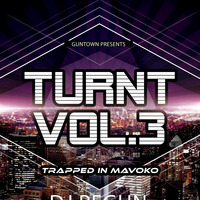 TURNT #3 TRAPPED IN MAVOKO by DJ_REGUN