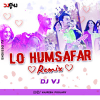 lo humsafar remix DJ-VJ(vajresh poojary) (2) by VJ MUSIC (DJ VJ)