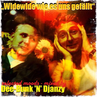 Dee-Bunk & Djanzy - widewide wie es uns gefällt by Dee-Bunk & Djanzy