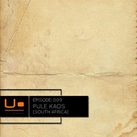 U. Dub Techno Podcasts - Pule Kaos [Episode 009] by Kaos Music Podcast™