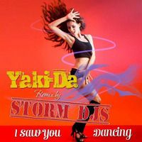 Storm DJs vs Yaki-Da - I saw you dancing (Cover Radio mix) by stormdjs