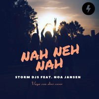 Storm DJs feat. Noa Jansen - Nah Neh Nah (Vaya Con Dios Cover) by stormdjs