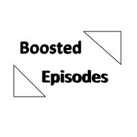 Boosted Episodes