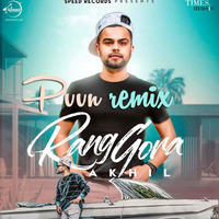Rang Gora (Remix) || AKHIL || PVVN by PVVN