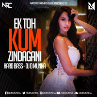Ek Toh Kum Zindagani - Neha Kakkar (Hard Bass) DJ D MuNnA by MMVFX Studio