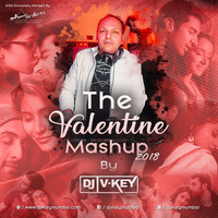 The Valentine Mashup 2018 - Dj Vkey Mumbai by DJ Vkey Mumbai
