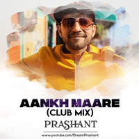 DJ Prashant - Aankh Marey (Club Mix) by DJ Prashant