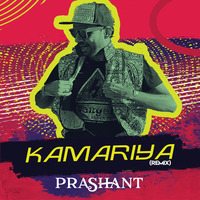 DJ Prashant - Kamariya (Remix) by DJ Prashant