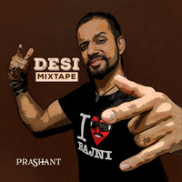 All Desi – Bollywood Mixtape w/ DJ Prashant by DJ Prashant