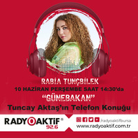 Rabia Tunçbilek Tel. Bağ. (10.06.2021) by Radyoaktif