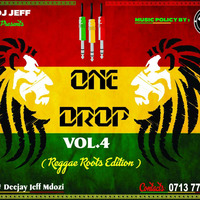 DEEJAY JEFF PRESENTS - ONE DROP VOL 4 (ROOTS EDITON) by Deejay Jeff Mdozi