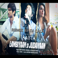 Lambiyaan Si Judaiyaan | DJ Calá Remix by DJ Calá