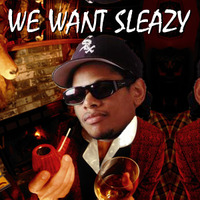 We Want Sleazy (recorded in 2007; A Fistful of Soundtracks episode WEB86) by DJ AFOS