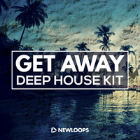 Get Away Deep House Kit - Demo by New Loops
