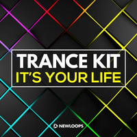 New Loops - It's Your Life (Trance Kit) by New Loops