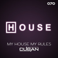 Cuban - My House My Rules 070 by Cuban