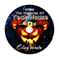 The Memories Of Tech House @ Eloy Verdu by EloyVerduDj