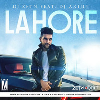 Lahore - Guru Randhwa - DJ Zetn &amp; DJ Arijit Remix by Dj Arijit