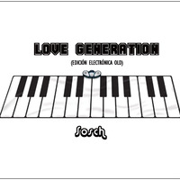 Love Generation (Edición Electrónica Old) - DJ Sosch by DJ Sosch