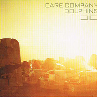 CARE COMPANY - Dolphins (2001) by MEL RECORDS
