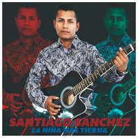 Santiago Sánchez - La Niña Mas Tierna by Duran Bros. Records