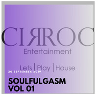 SoulFulGasm Vol01 - ( 20 - 09 - 19 ) By DJ Cir Roc by DJ Cir Roc