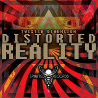 Twisted Dimension - Distorted Reality EP - Reality dream by Ascended Master Records Official Hearthis