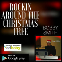 Rock Around The Christmas Tree Clip by Bobby Smith Band