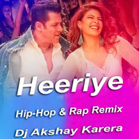 Heeriye ( Race 3 ) Remix - Dj Aky Karera by Dj Akshay Karera