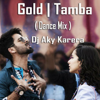 Gold Tamba | Batti Gul Meter Chalu Movei Song | Remix | Dj Aky Karera by Dj Akshay Karera
