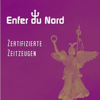 Zertifizierte Zeitzeugen by Enfer du Nord