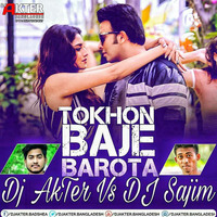 Kokhon Baje Barota Offlcial Dutch Remix DJ AkTer vs DJ Sajim by DJ Akter Bangladesh 
