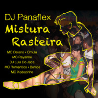 DJ Panaflex - Mistura Rasteira by DJ Panaflex
