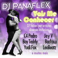 DJ Panaflex - Vais Me Conhecer by DJ Panaflex