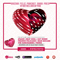 #ForTheLoveOfYou 5th Ed. (Mixed by Bubhesi) by Muzika Feliz