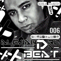 Alejandro Da Beat - Beatrack #006 | Electro House / Electro Industrial by Alex Da Beat